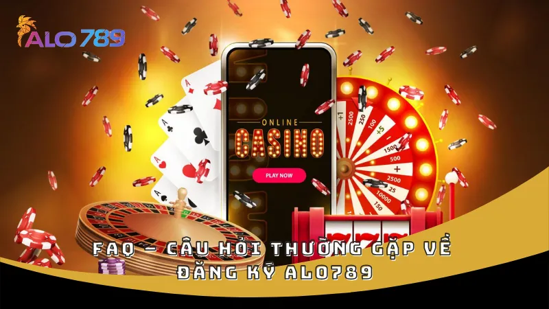 Hướng dẫn quy trình đăng ký ALO789 chi tiết