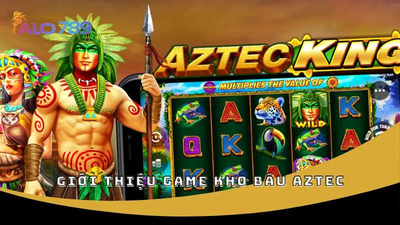 Giới thiệu game Kho Báu Aztec